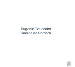 Toussaint, E.: String Quartet No. 1 / Estudio Bops Nos. 1-4 / 5 Miniaturas De Paul Klee / Kaleidoscopio