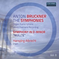 Bruckner: The Symphonies Organ Transcriptions, Vol. 0