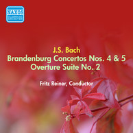 Bach, J.S.: Brandenburg Concertos Nos. 4, 5 / Overture (Suite) No. 2 (Reiner) (1949, 1953)