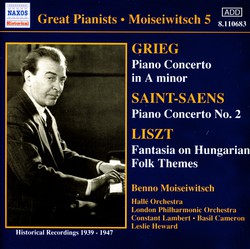 Grieg / Saint-Saens: Piano Concertos / Liszt: Hungarian Fantasy (Moiseiwitsch, Vol. 5) (1939-1947)