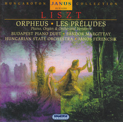 Liszt, F.: Orpheus (Arr. for 2 Pianos, Arr. for Organ) / Les Preludes (Arr. and Expanded for 2 Pianos)