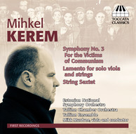Kerem: Symphony No. 3, 'For the Victims of Communism' - Lamento - String Sextet