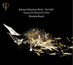 Bach: Sei Solo - Sonatas & Partitas for Violin