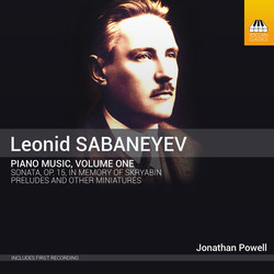 Sabaneyev: Piano Music, Vol. 1