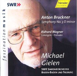 Anton Bruckner, Richard Wagner - Symphony No. 3 Sinfonie No. 3 d-Moll; Lohengrin Vorspiel zum 1. und 3. Akt