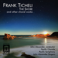 Frank Ticheli:  The Shore and Other Choral Works