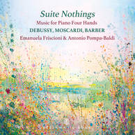 Suite Nothings - Music for Piano Four Hands by Debussy, Moscardi, Barber