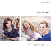 Enescu & Fauré: Piano Trios