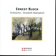 Bloch: Schelomo & Avodath Hakodesh