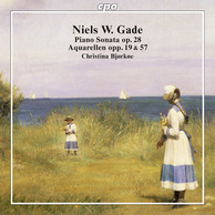 Gade: Piano Sonata, Op. 28 & Akvareller, Opp. 19 & 57