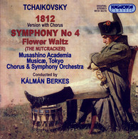 Tchaikovsky: 1812 Overture (Version With Chorus) / Symphony No. 4 / Nutcracker Suite: Flower Waltz